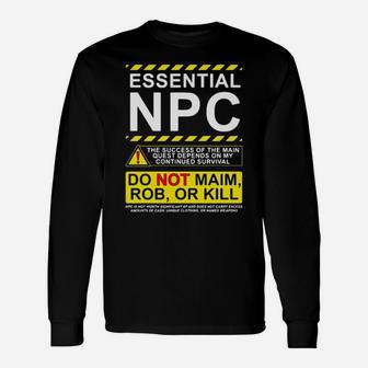 Essential Npc Do Not Main Rob Or Kill Warning Long Sleeve T-Shirt - Monsterry AU