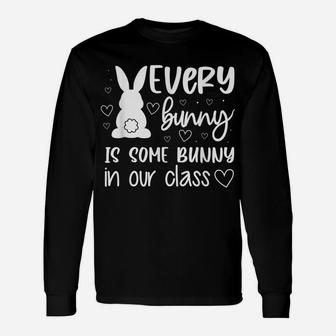Every Bunny Is Some Bunny In Our Class Easter Day Teacher Unisex Long Sleeve | Crazezy CA