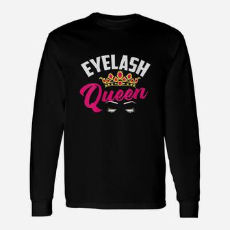 Eyelash Queen Cute Great Estheticians Funny Make Up Gift Unisex Long Sleeve | Crazezy AU