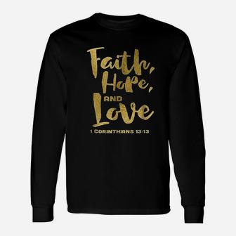 Faith Hope And Love Christian Quote Saying Long Sleeve T-Shirt - Seseable