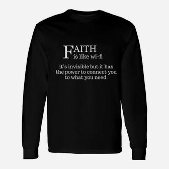 Faith Is Like Wifi Unisex Long Sleeve | Crazezy