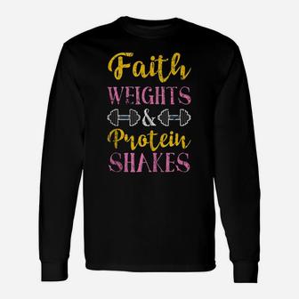 Faith Weights And Protein Shakes Workout Gifts Fitness Gym Unisex Long Sleeve | Crazezy