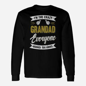 Family 365 Crazy Grandad Funny Fathers Day Grandpa Gift Unisex Long Sleeve | Crazezy DE