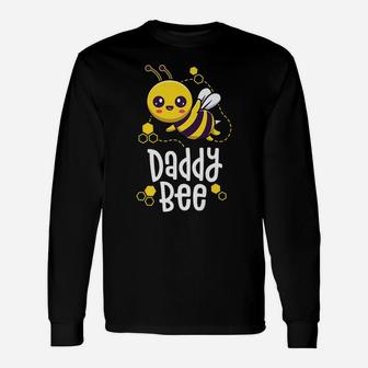 Family Bee Shirts Dad Daddy First Bee Day Outfit Birthday Unisex Long Sleeve | Crazezy UK