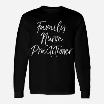 Family Nurse Practitioner Appreciation Week Fnp Unisex Long Sleeve | Crazezy
