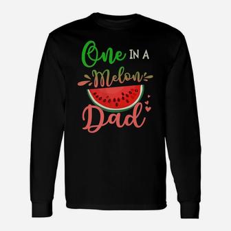 Family One In A Melon Dad Birthday Party Matching Family Tee Unisex Long Sleeve | Crazezy