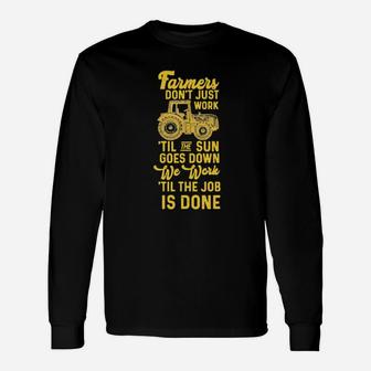 Farmers Dont Just Work Til The Sun Goes Down Tractor Long Sleeve T-Shirt - Monsterry