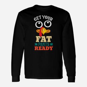 Fat Pants Ready Turkey Thanksgiving Matching Family Pajama Unisex Long Sleeve | Crazezy UK