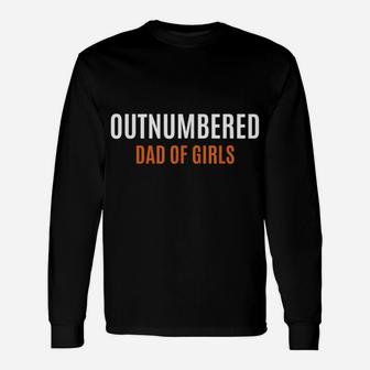 Fathers Day Gift From Daughter Wife Outnumbered Dad Of Girls Unisex Long Sleeve | Crazezy