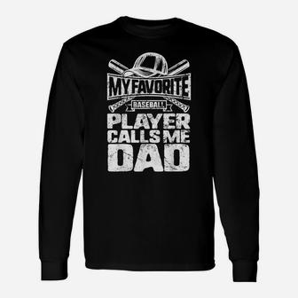 Favorite Baseball Player Calls Me Dad Father's Day Son Gift Unisex Long Sleeve | Crazezy AU