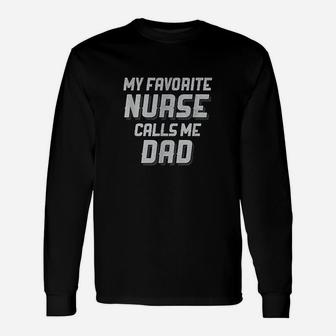 Favorite Nurse Calls Me Dad Fathers Day Daughter Gift Unisex Long Sleeve | Crazezy CA
