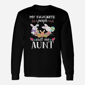 My Favorite Peeps Call Me Aunt Cute Easter Long Sleeve T-Shirt - Seseable