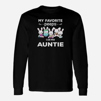 My Favorite Peeps Call Me Auntie For Auntie Long Sleeve T-Shirt - Seseable