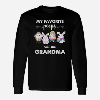 My Favorite Peeps Call Me Grandma Easter Day Long Sleeve T-Shirt - Seseable