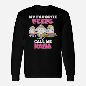 My Favorite Peeps Call Me Nana Easter Day Long Sleeve T-Shirt - Seseable