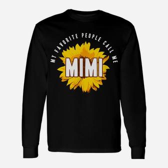 Favorite People Call Me Mimi Shirt Sunflower Gift Unisex Long Sleeve | Crazezy