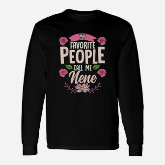 My Favorite People Call Me Nene Long Sleeve T-Shirt - Thegiftio