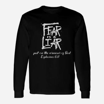 Fear Is A Liar Unisex Long Sleeve | Crazezy