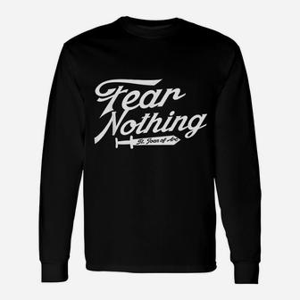 Fear Nothing Unisex Long Sleeve | Crazezy UK