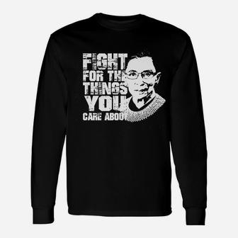 Fight For The Things Unisex Long Sleeve | Crazezy