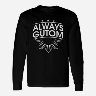 Filipino Always Gutom Pinoy Long Sleeve T-Shirt - Thegiftio UK
