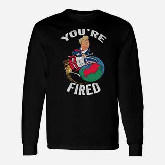 You Are Fired Long Sleeve T-Shirt - Monsterry UK