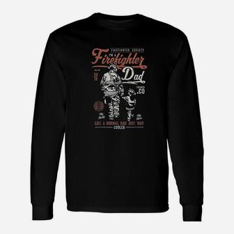 Firefighter Dad Men Fathers Day Fireman Unisex Long Sleeve | Crazezy CA