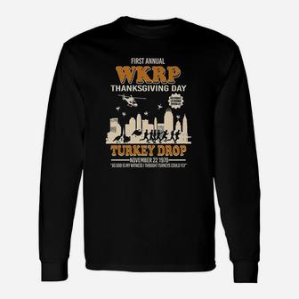 First Annual Wkrp Thanksgiving Day Turkey Drop Unisex Long Sleeve | Crazezy
