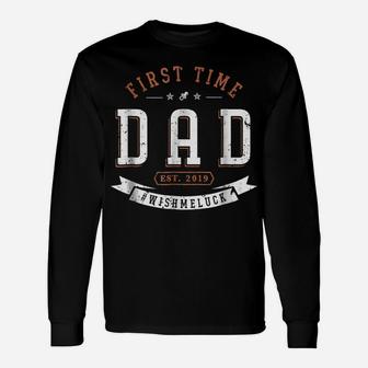 First Time Dad Shirts Expectant Father Daddy Funny 2019 Unisex Long Sleeve | Crazezy UK