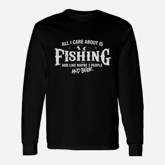 Fishing Shirt All I Care About Is Fishing And Beer T-shirt Long Sleeve T-Shirt - Thegiftio UK
