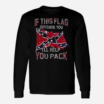 Is This Flag Offends You I'll Help You Pack Long Sleeve T-Shirt - Monsterry UK