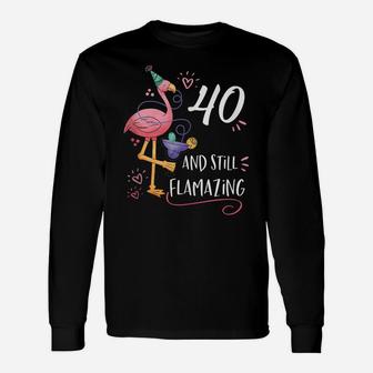 Flamingo Flamazing 40Th Birthday Decorations Supplies Unisex Long Sleeve | Crazezy
