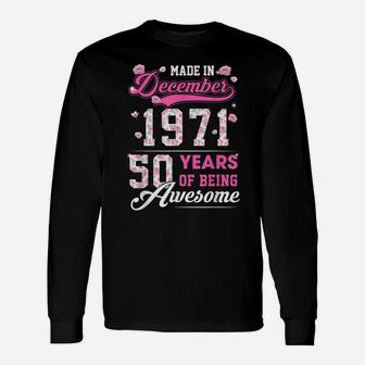 Flower 50Th Birthday 50 Years Old Made In December 1971 Unisex Long Sleeve | Crazezy UK