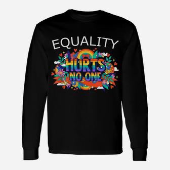 Flower Rainbow Gay Pride Equality Hurts No One Lgbtq Lover Unisex Long Sleeve | Crazezy AU