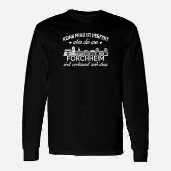 Forchheim Spruch Langarmshirts, Schwarzes Tee Keine Frau ist perfekt, nahe Perfektion aus Forchheim - Seseable