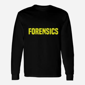 Forensics Crime Unisex Long Sleeve | Crazezy DE