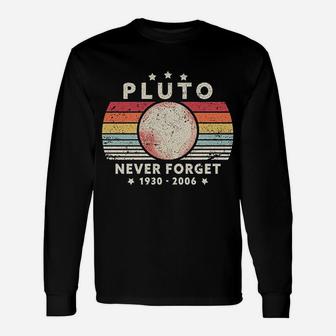 Never Forget Pluto Long Sleeve T-Shirt - Thegiftio