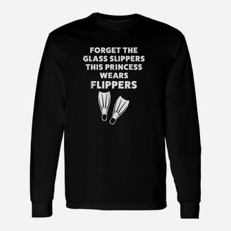 Forget The Glass Slippers This Princess Wears Flippers Unisex Long Sleeve | Crazezy DE