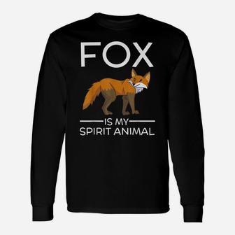 Fox Is My Spirit Animal Funny Fox Lover Gift Cute Unisex Long Sleeve | Crazezy DE