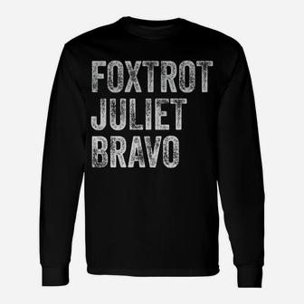Foxtrot Juliet Bravo Sweatshirt Unisex Long Sleeve | Crazezy