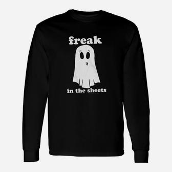 Freak In The Sheets Unisex Long Sleeve | Crazezy UK