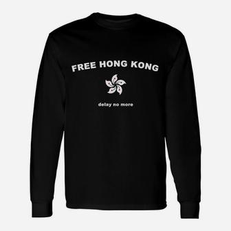 Free Hong Kong Delay No More Unisex Long Sleeve | Crazezy