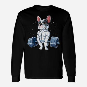 French Bulldog Weightlifting Funny Deadlift Men Fitness Gym Unisex Long Sleeve | Crazezy