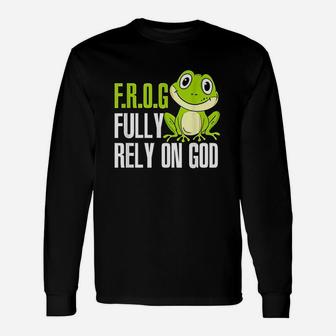 Frog Fully Rely On God Christian Frog Lover Unisex Long Sleeve | Crazezy