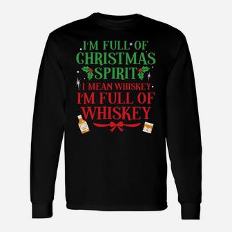 Full Of Whiskey Funny Christmas Drinking Longsleeve Gift Unisex Long Sleeve | Crazezy UK