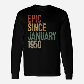 Fun Epic Since January 1950 70Th Birthday Gift 70 Year Old Unisex Long Sleeve | Crazezy UK
