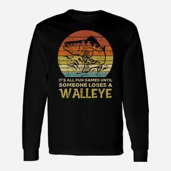 Fun Games Until Someone Loses Walleye Retro Ice Fishing Dad Unisex Long Sleeve | Crazezy