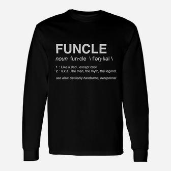 Funcle Uncle Definition Unisex Long Sleeve | Crazezy