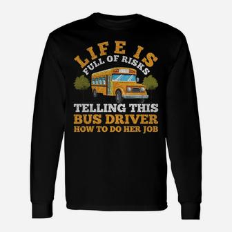 Funny Bus-Driver School Bus-Driving Design Unisex Long Sleeve | Crazezy CA