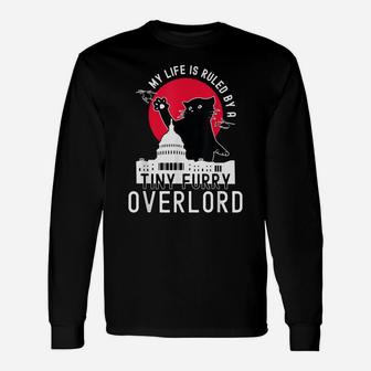 Funny Cat - My Life Is Ruled By A Tiny Furry Overlord Unisex Long Sleeve | Crazezy